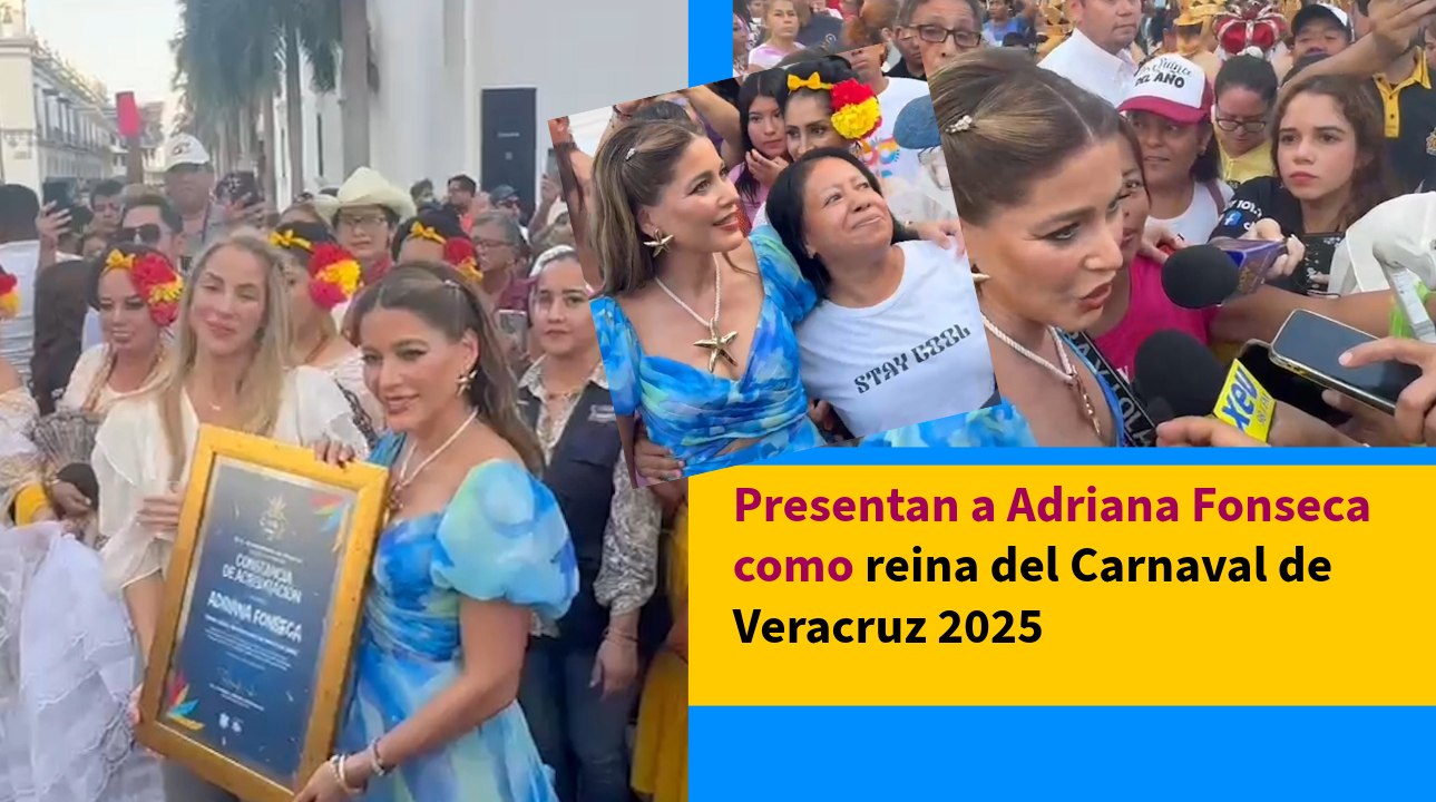 Presentan a Adriana Fonseca como reina del Carnaval de Veracruz 2025