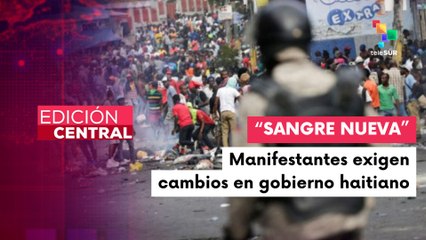 Edición Central 02-04: Haitianos toman las calles para exigir fin a la crisis