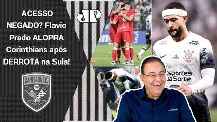 "É HUMORÍSTICO! O CORINTHIANS VIRA CHACOTA! Até na Sul-Americana esse time..." Flavio Prado ALOPRA!