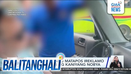 Lalaki, arestado matapos ireklamo ng extortion ng kaniyang nobya | Balitanghali