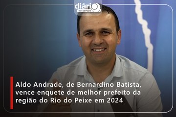 Aldo Andrade, de Bernardino Batista, vence enquete de melhor prefeito da região do Rio do Peixe em 2024