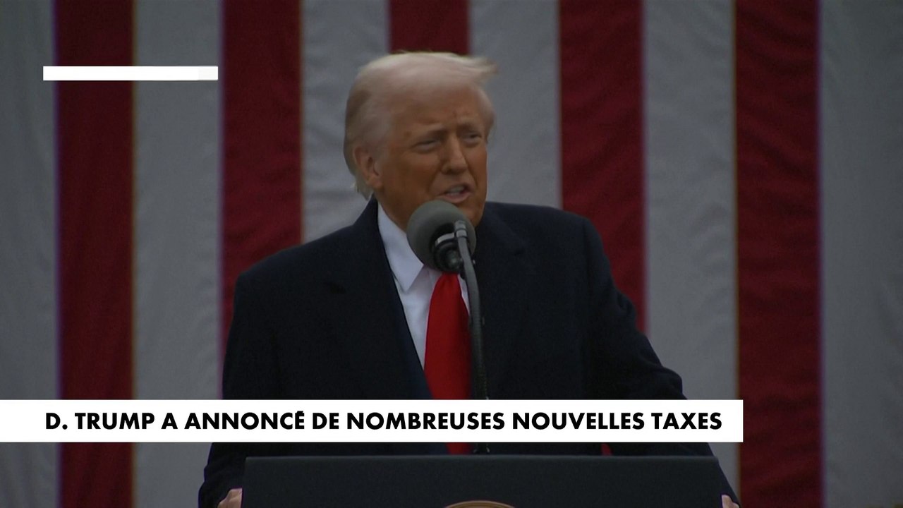 Donald Trump a annoncé de nombreuses nouvelles taxes