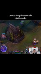 Combo đồng hồ cát cơ bản của Kassadin #kassadin #lienminhhuyenthoai #leagueoflegends