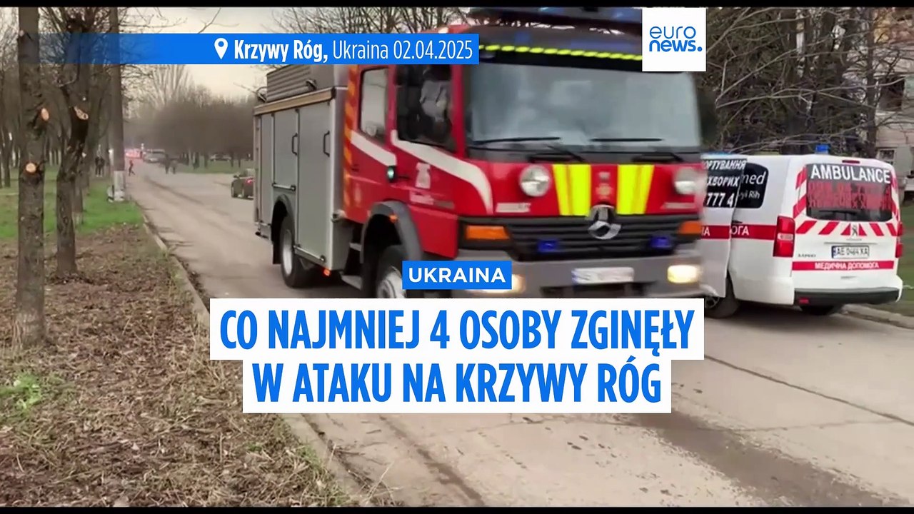 Ukraina: Co najmniej cztery osoby zginęły w rosyjskich atakach na miasto Krzywy Róg