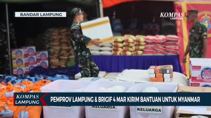 Pemerintah Provinsi Lampung & Brigif 4 Marinir Kirim Bantuan Untuk Myanmar