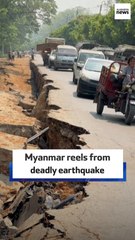 Myanmar reels from deadly earthquake