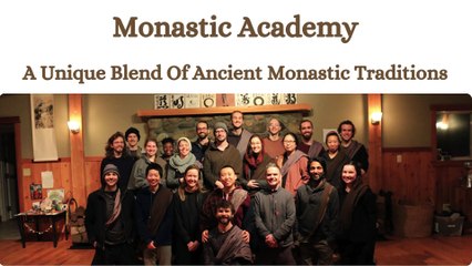 Monastic Academy - A Unique Blend Of Ancient Monastic Traditions