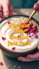 Coconut milk almond face pack in Hindi
