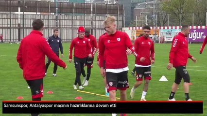 Samsunspor, Antalyaspor maçının hazırlıklarına devam etti