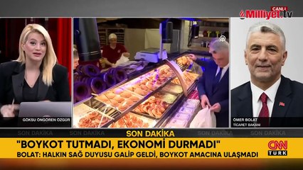 Bakan Bolat CNN Türk'te açıkladı: Vatandaşlarımız boykotçuları boykot etti