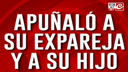 Apuñaló varias veces a su expareja, a su hijo y se entregó a la policía