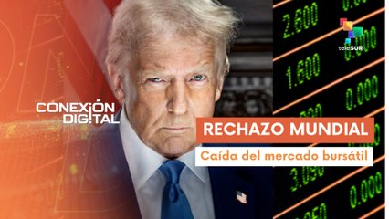Conexión Digital 03-04: Gobiernos del mundo responden a medidas de Trump