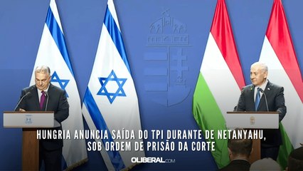 Hungria anuncia saída do TPI durante de Netanyahu, sob ordem de prisão da corte