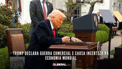 Trump declara guerra comercial e causa incerteza na economia mundial