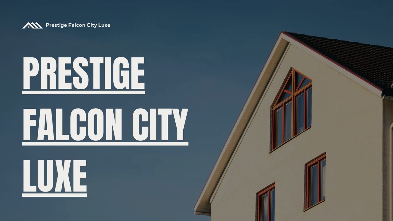 Prestige Falcon City Luxe