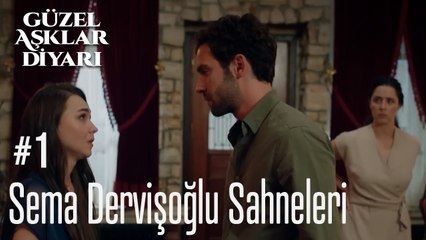 Sema Dervişoğlu Sahneleri - Güzel Aşklar Diyarı