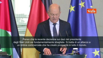 Scholz: Dazi Trump sbagliati, è un attacco all'ordine commerciale