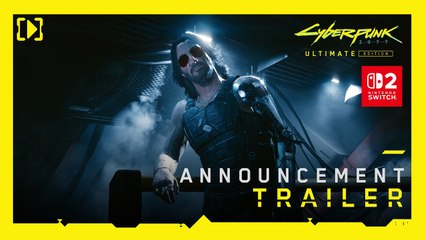 Tráiler de anuncio de Cyberpunk 2077: Ultimate Edition para Nintendo Switch 2