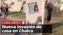 Dueña enfrenta a invasores en Chalco