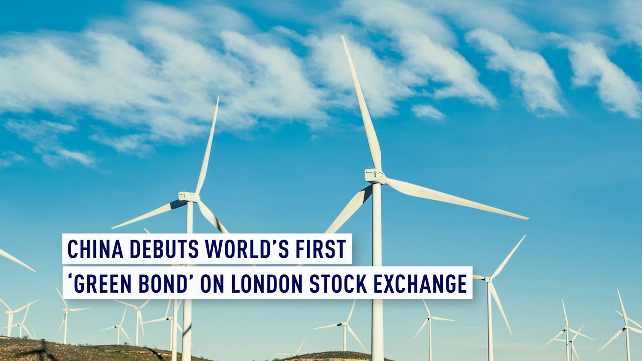 China debuts world’s first ‘green bond’ on London stock exchange