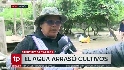 El agua arrasó cultivos en el municipio de Cabezas