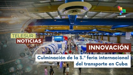 Cierre de la tercera edición de la Feria Internacional del Transporte en Cuba