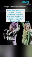Cyndi Lauper performs surprise duet with Tones and I in Melbourne