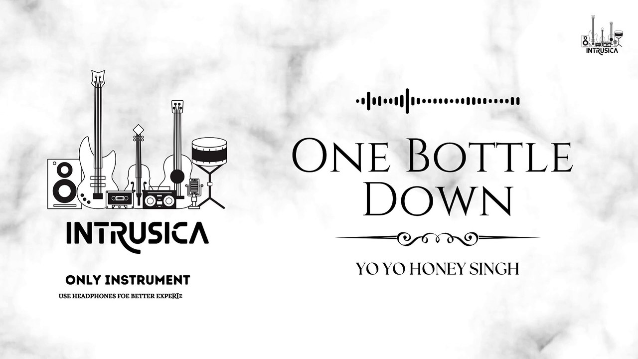 One Bottle Down - Only Instrumental | Yo Yo Honey Singh | Instrumental Music | Intrusica