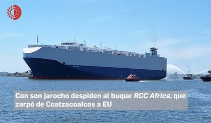 Con Son Jarocho, despiden al buque RCC Africa en Coatzacoalcos