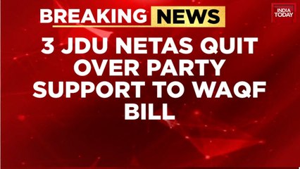 JDU in turmoil: Three Muslim leaders resign over support for Waqf Bill