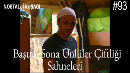Baştan Sona Ünlüler Çiftliği Sahneleri - 93