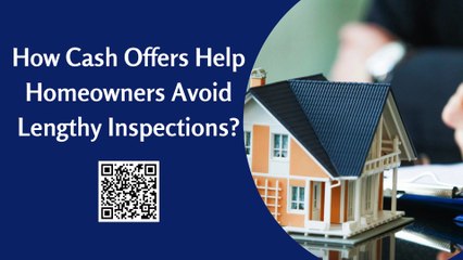 How Cash Offers Help Homeowners Avoid Lengthy Inspections?