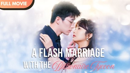A Flash Marriage with the Billionaire Tycoon