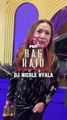 #PEPBagRaid with DJ Nicole Hyala