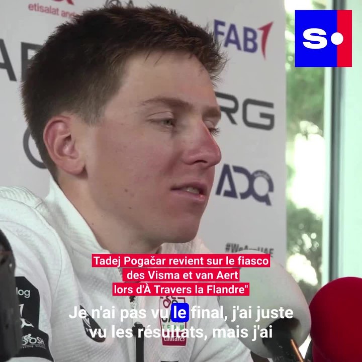 Tadej Pogačar revient sur le fiasco des Visma et van Aert lors d'À Travers la Flandre"
