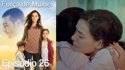 Força de Mulher Episodio 26 (Dublagem em Português)