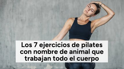 Los 7 ejercicios de pilates con nombre de animal que trabajan todo el cuerpo