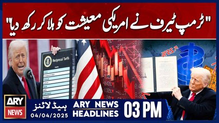 ARY News 3 PM Headlines || 4th April 2025 - Trump tariffs shook the US economy