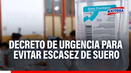 Gobierno publica decreto de urgencia para evitar escasez de suero fisiológico 9%