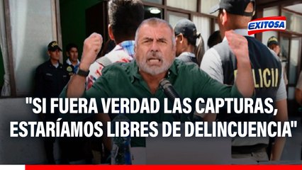 Nicolás Lúcar: "Si fuera verdad las capturas de los últimos meses, estaríamos libres de delincuencia"