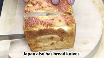 Bread can be cut with a chef's knife