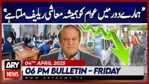 Nawaz Sharif's Big Statement | ARY News 6 PM Bulletin | 4th April 2025