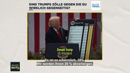 Faktencheck: Sind Trumps Zölle gegen die EU wirklich gegenseitig?