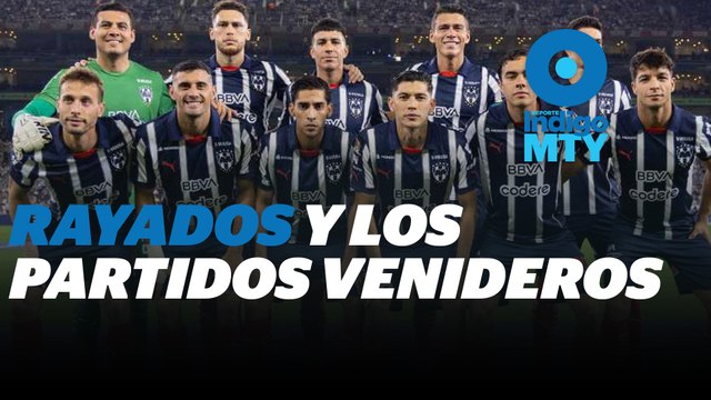 Los 4 partidos finales de Rayados serán decisivos | Reporte Indigo