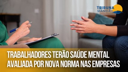 Trabalhadores terão saúde mental avaliada por nova norma nas empresas