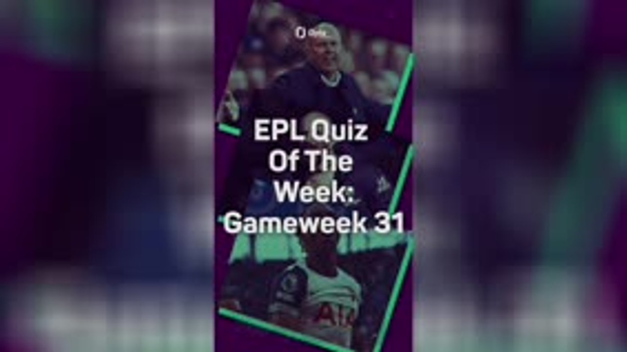 EPL Quiz: GW31