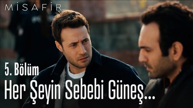Her şeyin sebebi Güneş - Misafir