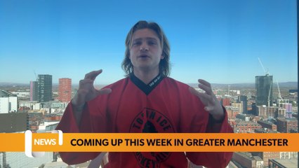 Some of the best things to do this week in Greater Manchester