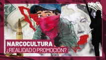 Narcocultura, ¿ventana de la realidad o promoción de grupos criminales?