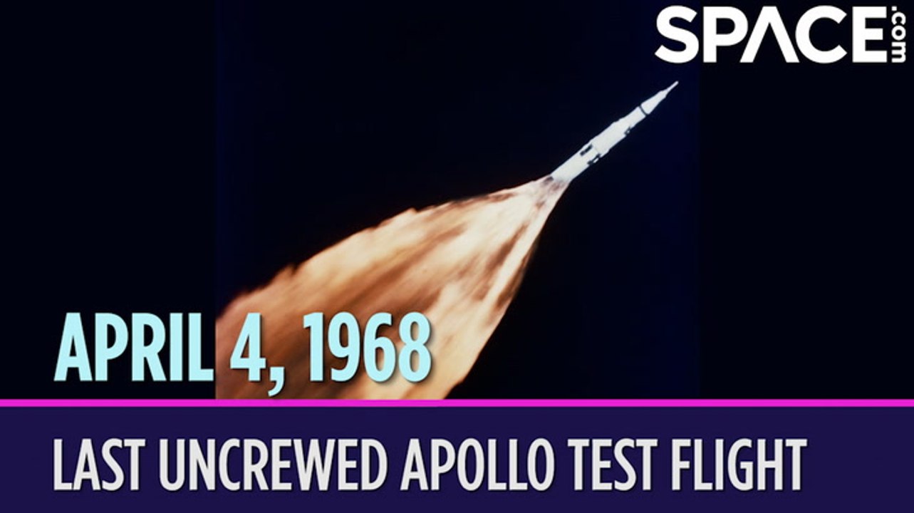 OTD In Space - April  4: Last Un-Crewed Apollo Test Flight